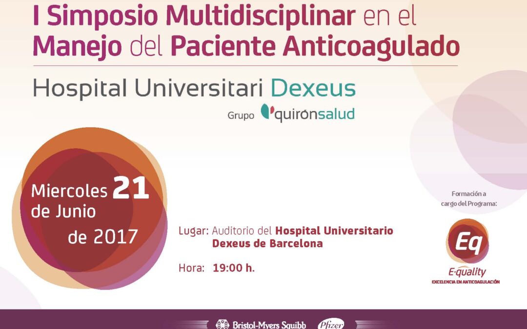 El Dr. Sergi Bellmunt, cirujano vascular del centro médico Vascudex, participa en el I Simposio Multidisciplinar en el Manejo del Paciente Anticoagulado. 21 de junio 2017. Barcelona